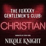 The Foxxxy Gentlemens Club Christia..., Nikole Knight