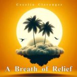 A Breath of Relief, Cecelia Clevenger