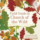 Field Guide to Church of the Wild, Victoria Loorz