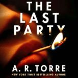 The Last Party, A. R. Torre