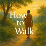 How To Walk Book summary  analysis, Alexander Pike