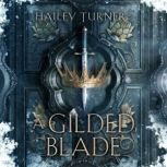 A Gilded Blade, Hailey Turner