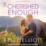 Cherished Enough, Kelly Elliott