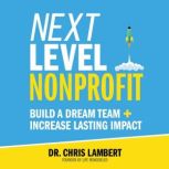 Next Level Nonprofit, Dr. Chris Lambert