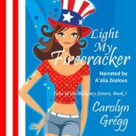 Light My Firecracker, Carolyn Gregg
