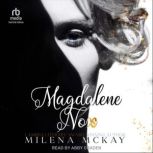 Magdalene Nox, Milena McKay