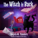 The Witch is Back, Angela M. Sanders