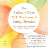 The Radically Open DBT Workbook for E..., Ellen AstrachanFletcher, PhD