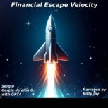 Financial Escape Velocity, Sergio Garcia de alba G.