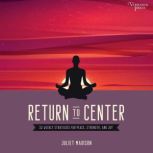 Return to Center, Juliet Madison