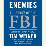 Enemies A History of the FBI, Tim Weiner