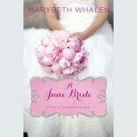 A June Bride, Marybeth Whalen