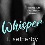Whisper, L. Setterby