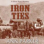 Iron Ties, Ann Parker