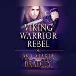 Viking Warrior Rebel, Asa Maria Bradley