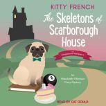 The Skeletons of Scarborough House An Absolutely Hilarious Cozy Mystery, Kitty French