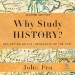 Why Study History?, John Fea