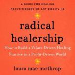Radical Healership, Laura Mae Northrup