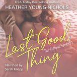 The Last Good Thing, Heather Young-Nichols