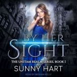 By Her Sight, Sunny Hart