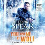You Had Me at Wolf, Terry Spear