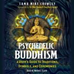 Psychedelic Buddhism, Lama Mike Crowley