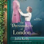 The Dressmakers of London, Julia Kelly