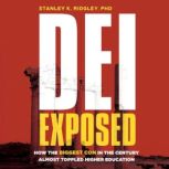 DEI Exposed, Stanley K. Ridgley