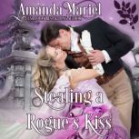 Stealing a Rogues Kiss, Amanda Mariel