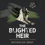 The Blighted Heir, Nicholas Gray