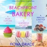 A Beachfront Bakery Cozy Mystery Bund..., Fiona Grace