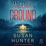 Dangerous Ground, Susan Hunter