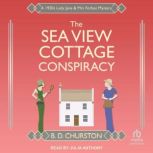 The Sea View Cottage Conspiracy, B. D. Churston