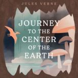 Journey to the Center of the Earth, Jules Verne