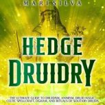 Hedge Druidry The Ultimate Guide to ..., Mari Silva