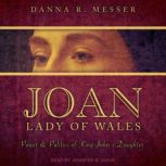 Joan, Lady of Wales, Danna R. Messer