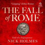 The Fall of Rome, Nick Holmes
