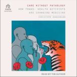 Care Without Pathology, Christoph Hanssmann