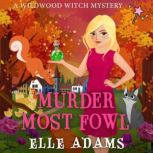 Murder Most Fowl, Elle Adams