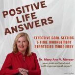Positive Life Answers Effective Goal..., Dr. Maryann Mercer