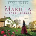 Marilla of Green Gables, Sarah McCoy