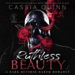 Ruthless Beauty, Cassia Quinn