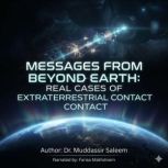 Messages from Beyond Earth Real Case..., Dr. Muddassir Saleem