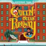 The Queen of Ocean Parkway, Sarvenaz Tash