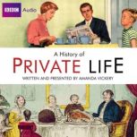 Radio 4s History Of Private Life, Amanda Vickery