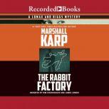 The Rabbit Factory, Marshall Karp