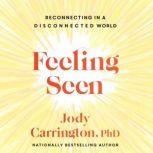 Feeling Seen, Jody Carrington