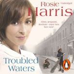 Troubled Waters, Rosie Harris