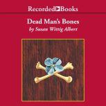 Dead Mans Bones, Susan Wittig Albert