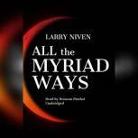 All the Myriad Ways, Larry Niven